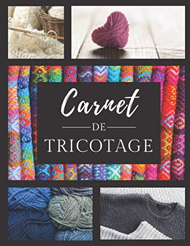 Carnet de tricotage: 100 fiches formatées à compléter pour noter