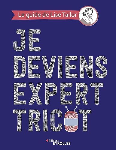 Je deviens expert en tricot