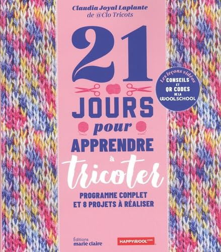 21 jours pour apprendre à tricoter: Programme complet et 8