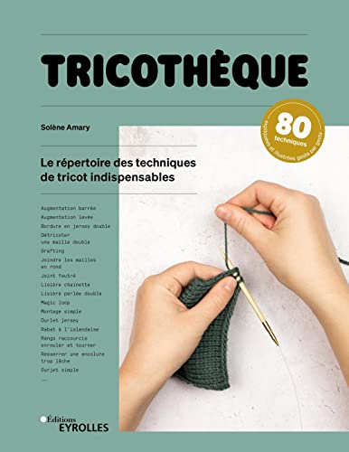Tricothèque: Le répertoire des techniques de tricot indispensables
