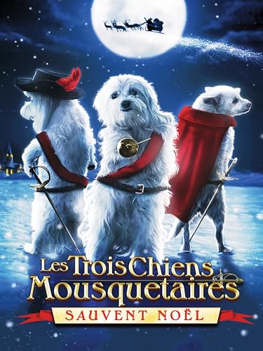 Les 3 chiens mousquetaires sauvent Noël