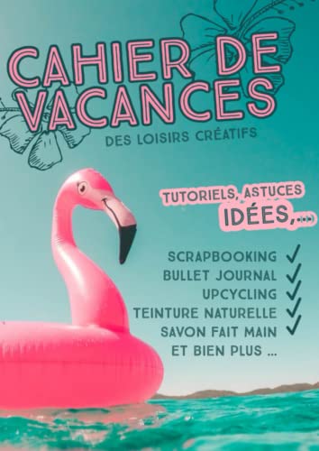 Cahier de vacance pour adulte des loisirs créatifs