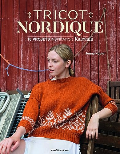 Tricot Nordique: 18 projets inspiration Kalevala