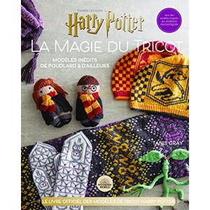 Tanis Gray Harry Potter La Magie Du Tricot Tome 2: