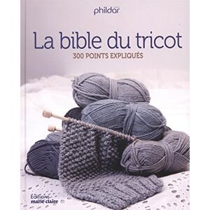 Phildar Bible Du Tricot (La)