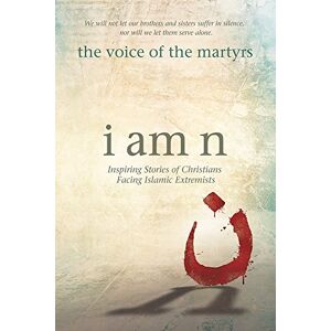 . The Voice of the Martyrs I Am N: Inspiring