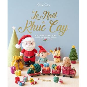 Le Noël De Khuc Cay: 10 Adorables Créations Au Crochet