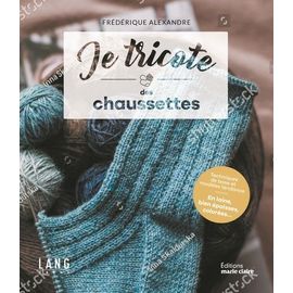 Je Tricote Des Chaussettes Confortables Et Tendance - 20 Projets